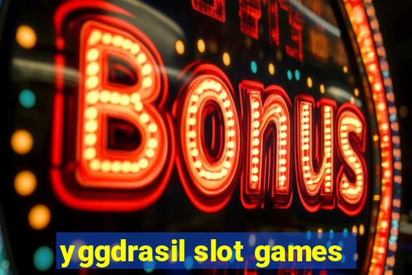 yggdrasil slot games