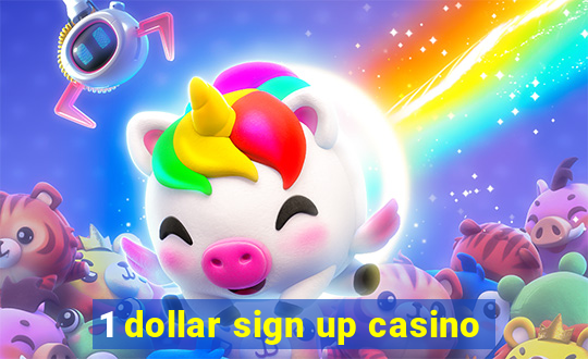 1 dollar sign up casino