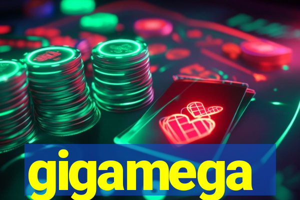 gigamega