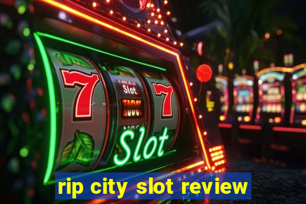 rip city slot review