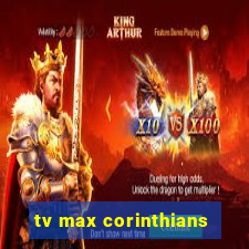 tv max corinthians