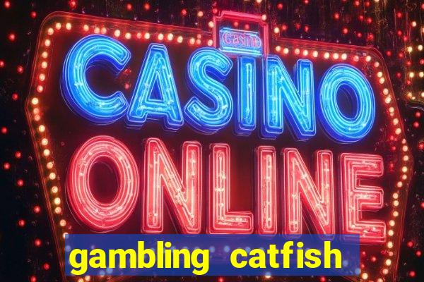 gambling catfish bend casino