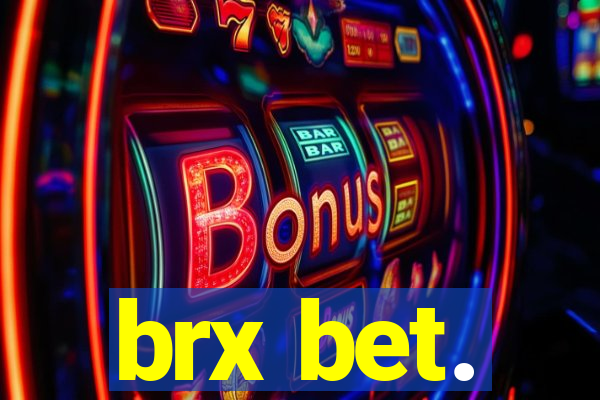 brx bet.