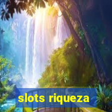 slots riqueza