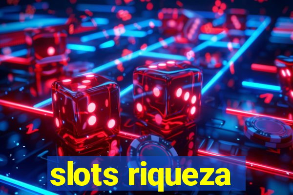 slots riqueza