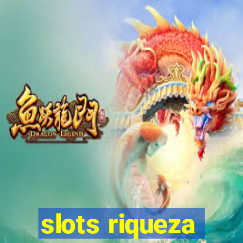 slots riqueza