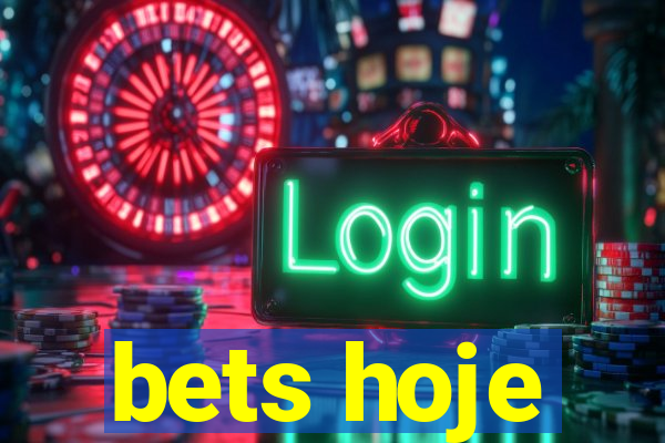 bets hoje