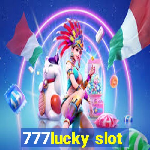 777lucky slot