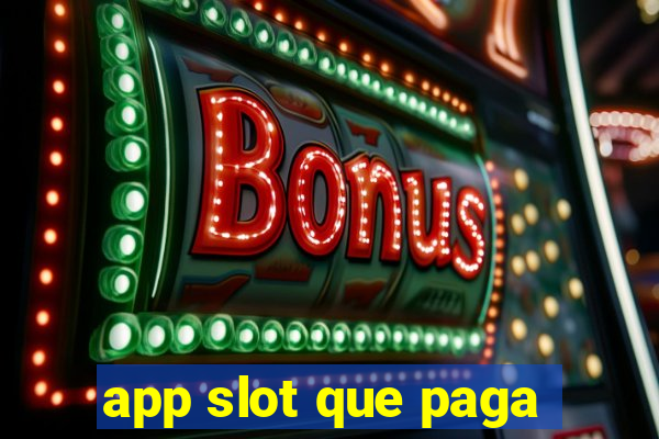 app slot que paga