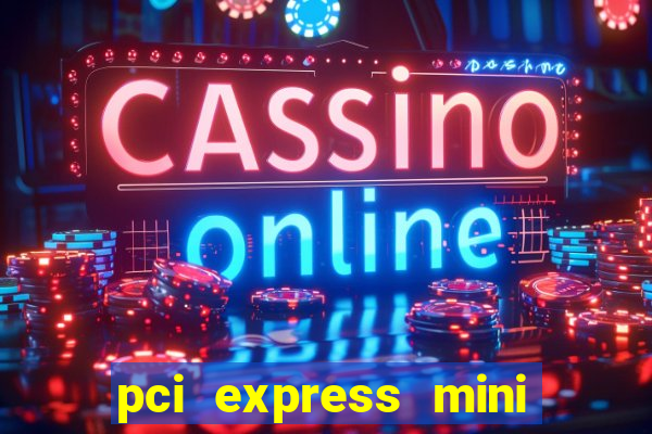 pci express mini card slot