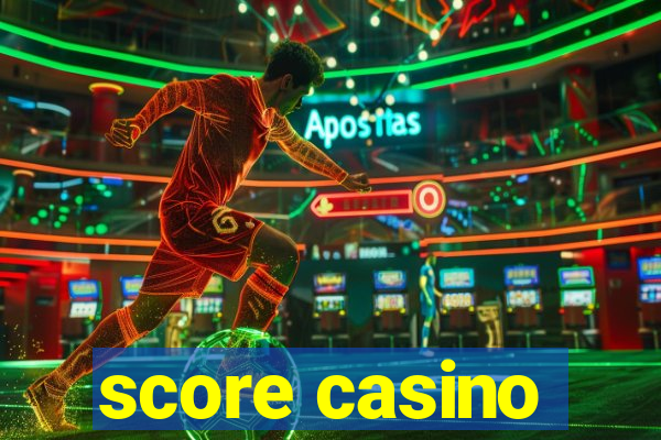 score casino