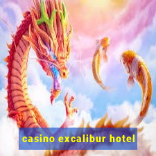 casino excalibur hotel