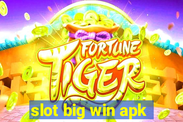 slot big win apk