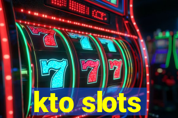 kto slots