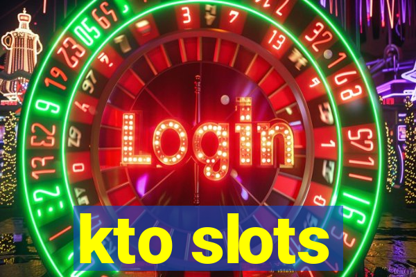 kto slots