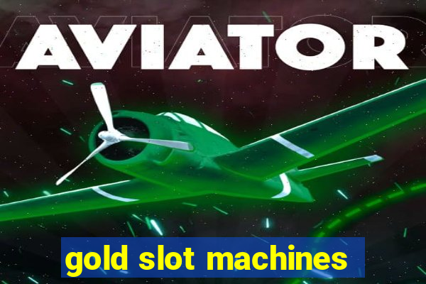 gold slot machines