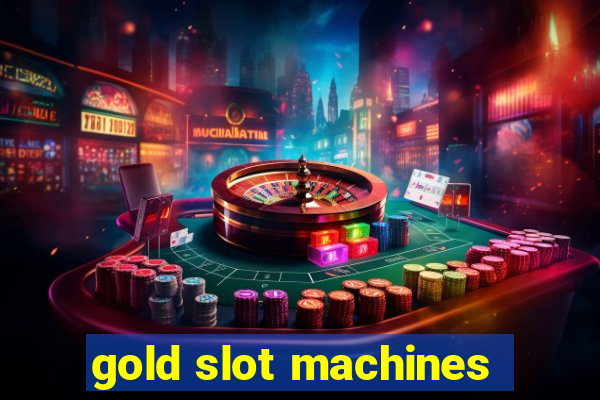 gold slot machines