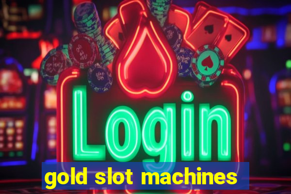 gold slot machines