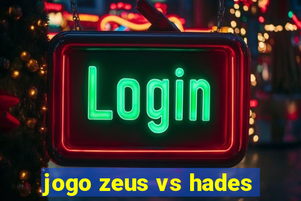 jogo zeus vs hades