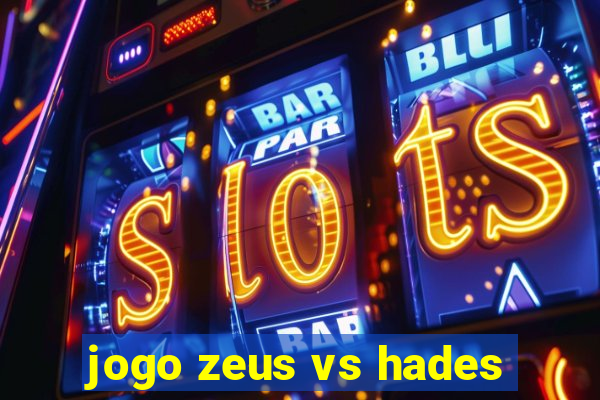 jogo zeus vs hades