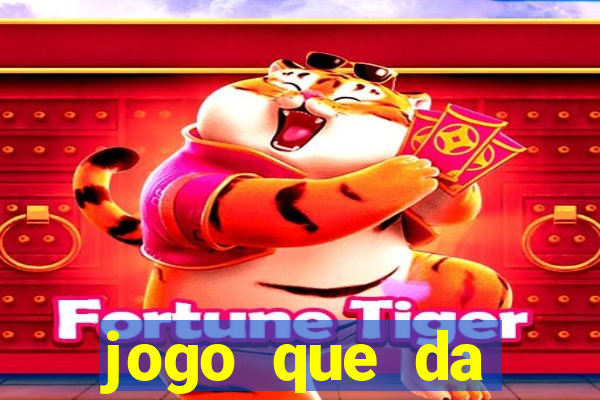 jogo que da dinheiro ao se cadastrar