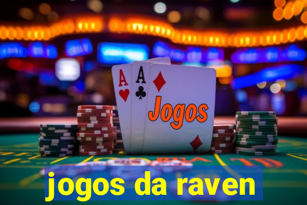 jogos da raven