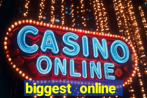 biggest online casino in the world