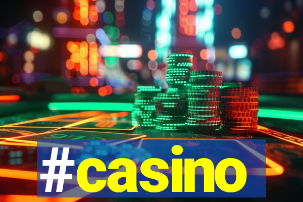 #casino