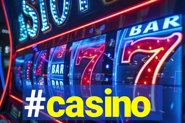 #casino