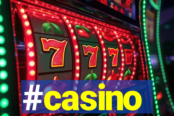 #casino