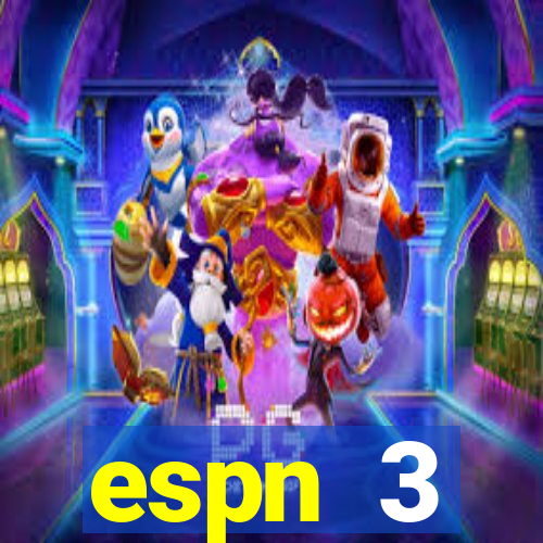 espn 3 programa莽茫o hoje