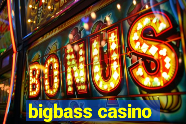 bigbass casino