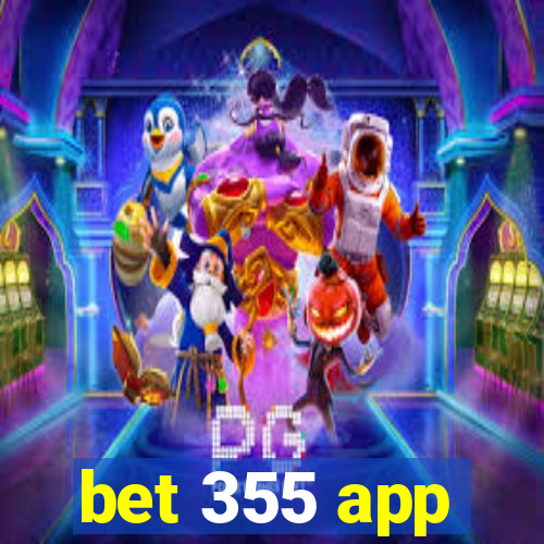 bet 355 app