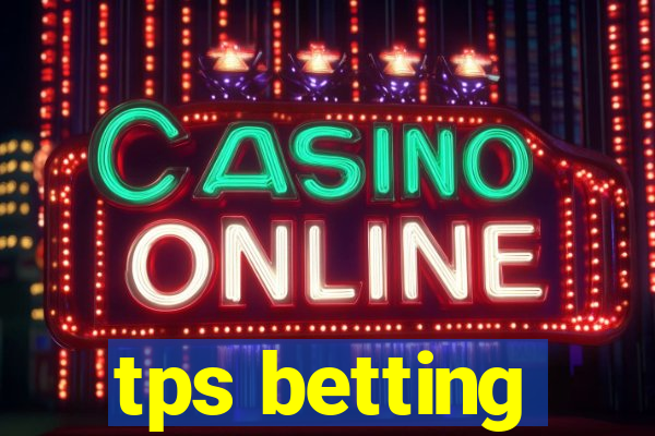 tps betting