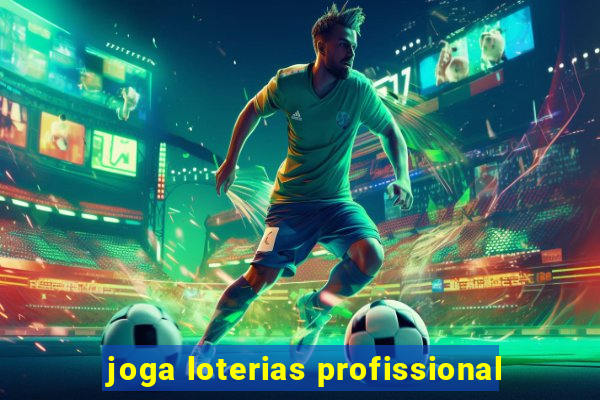 joga loterias profissional