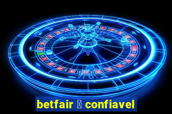 betfair 茅 confiavel