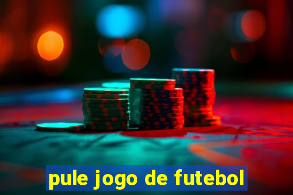 pule jogo de futebol