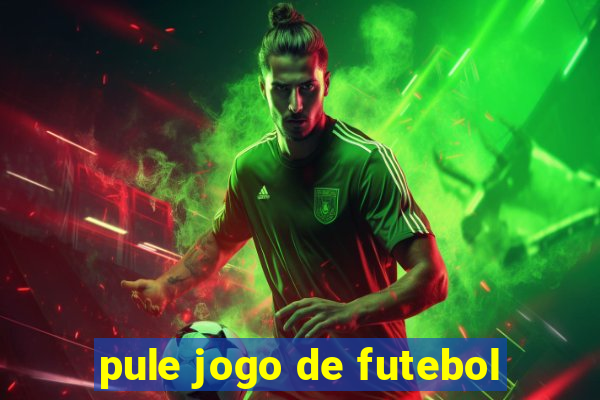 pule jogo de futebol