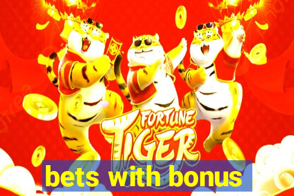 bets with bonus