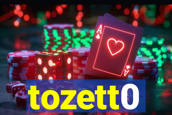 tozett0