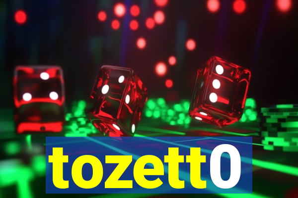 tozett0