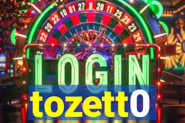 tozett0