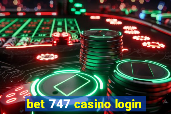 bet 747 casino login