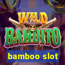 bamboo slot