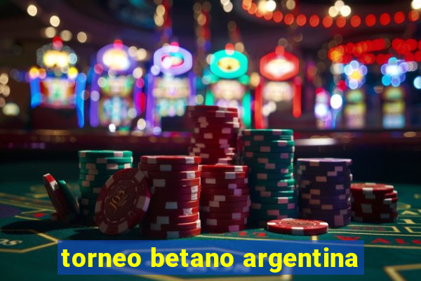 torneo betano argentina