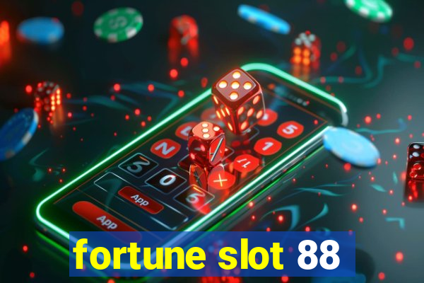 fortune slot 88