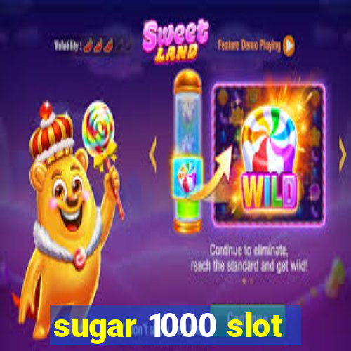 sugar 1000 slot