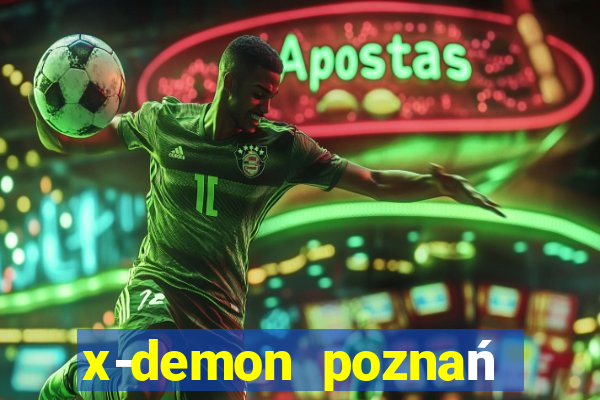 x-demon poznań cena biletu