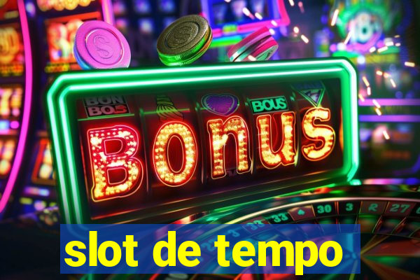 slot de tempo