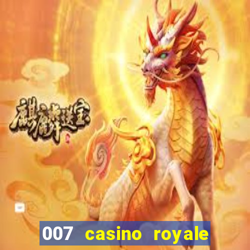 007 casino royale assistir online gdrive